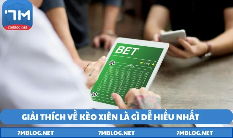 giai thich ve keo xien la gi de hieu nhat Giải thích về kèo xiên là gì dễ hiểu nhất