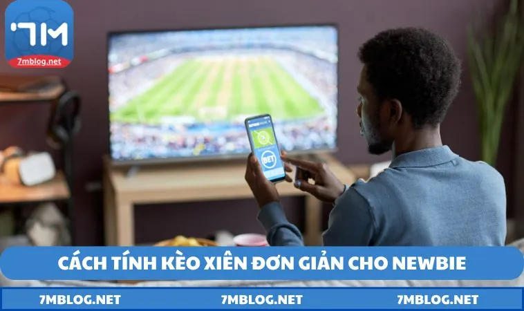 huong dan cach tinh keo xien don gian cho newbie Hướng dẫn cách tính kèo xiên đơn giản cho newbie