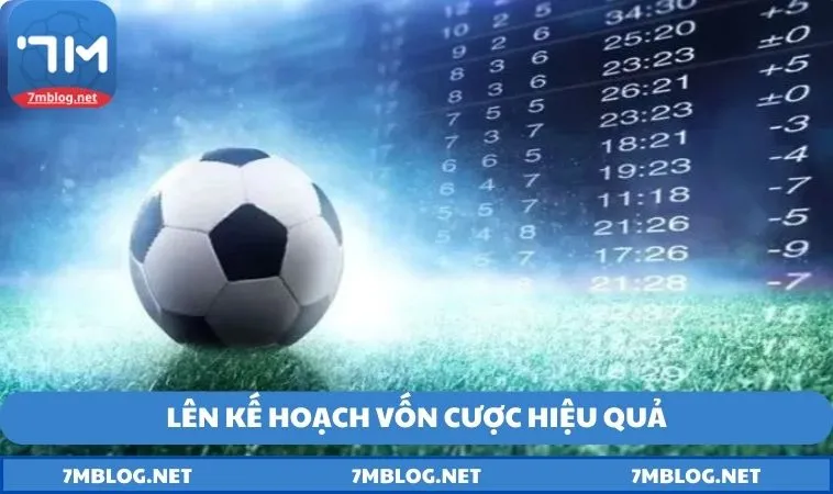 len ke hoach quan ly nguon von Lên kế hoạch vốn cược hiệu quả