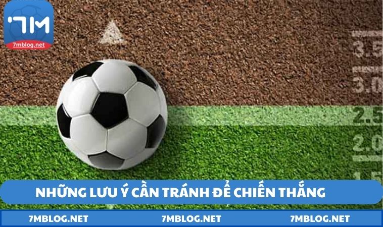 nhung luu y can tranh de chien thang Những lưu ý cần tránh để chiến thắng