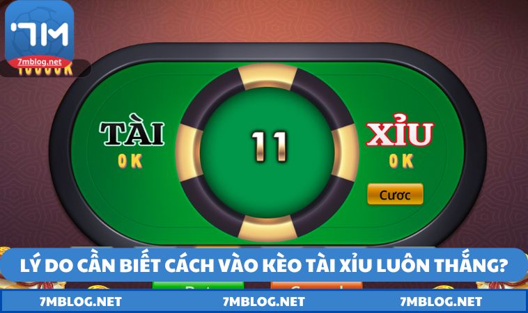 cach vao keo tai xiu luon thang ly do Lý do cần biết cách vào kèo tài xỉu luôn thắng?
